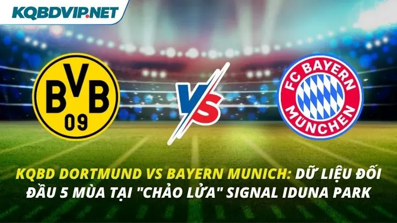 KQBD Dortmund vs Bayern Munich