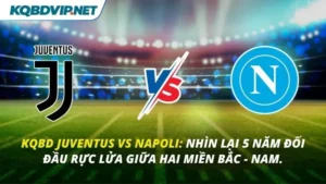 KQBD Juventus vs Napoli