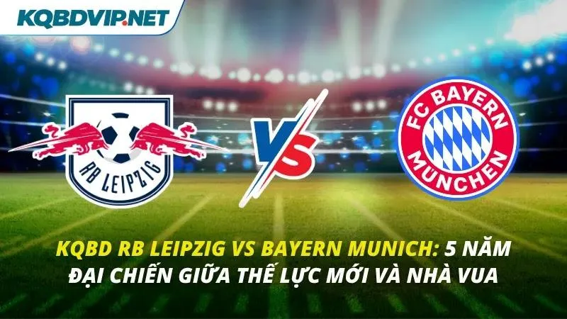 KQBD RB Leipzig vs Bayern Munich