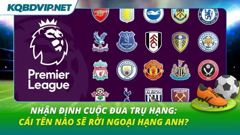 Nhận định cuộc đua trụ hạng